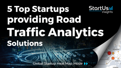 Discover 5 Top Startups providing Road Traffic Analytics Solutions