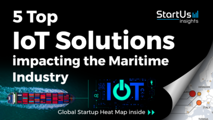 Discover 5 Top IoT Solutions impacting the Maritime Industry