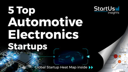 Discover 5 Top Automotive Electronics Startups