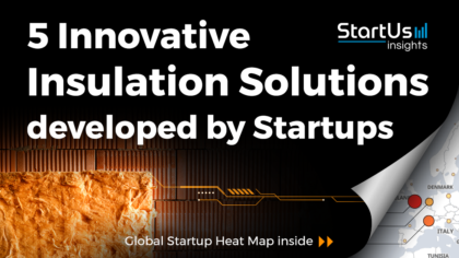 Discover 5 Innovative Insulation Solutions developed by Startups