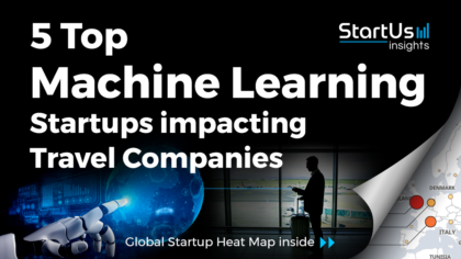 Discover 5 Top Machine Learning Startups impacting Travel Companies