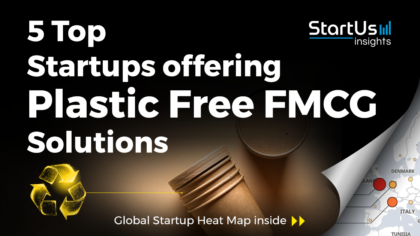 Discover 5 Top Startups offering Plastic Free FMCG Solutions