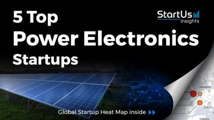 Discover 5 Top Power Electronics Startups