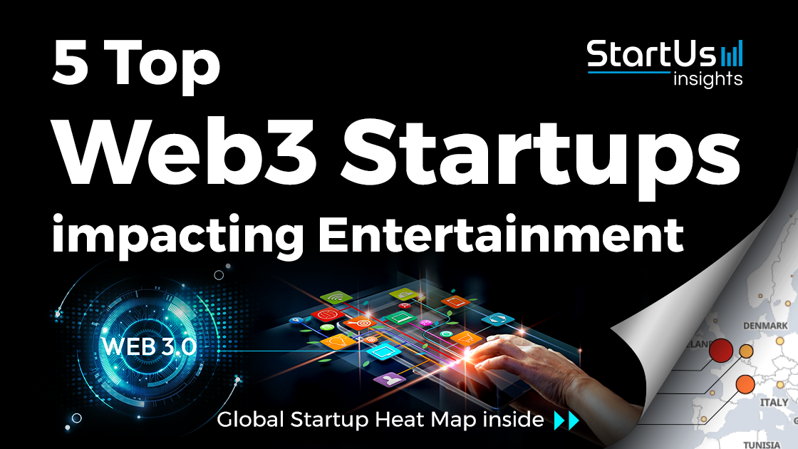 5 Top Web3 Startups impacting Entertainment | StartUs Insights