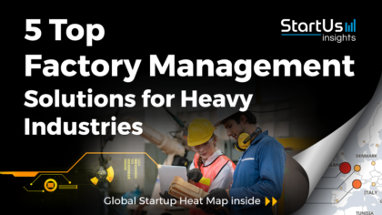 Discover 5 Top Factory Management Solutions for Heavy Industries