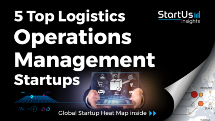 Discover 5 Top Logistics Operations Management Startups