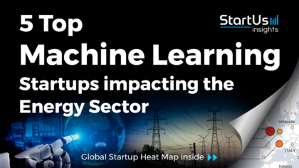 Discover 5 Top Machine Learning Startups impacting the Energy Sector