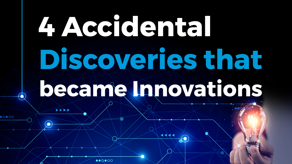 4-accidental-discoveries-that-became-innovations-startus-insights