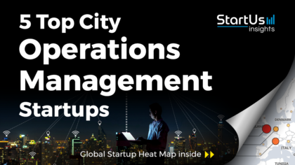 Discover 5 Top City Operations Management Startups