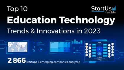 Top 10 Education Technology Trends & Innovations in 2023