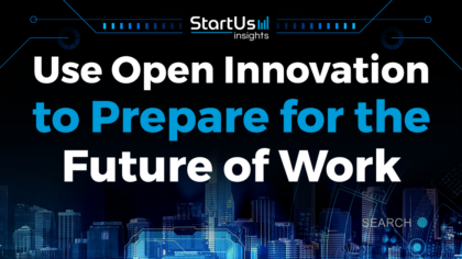 Use Open Innovation to Prepare for the Future of Work