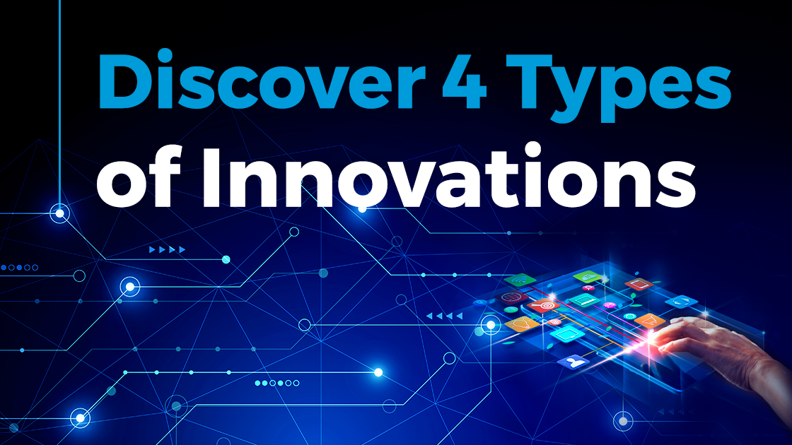 Discover 4 Types of Innovation