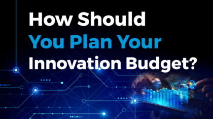 How Should You Plan Your Innovation Budget?