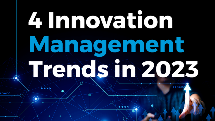 4 Innovation Management Trends in 2023 StartUs Insights