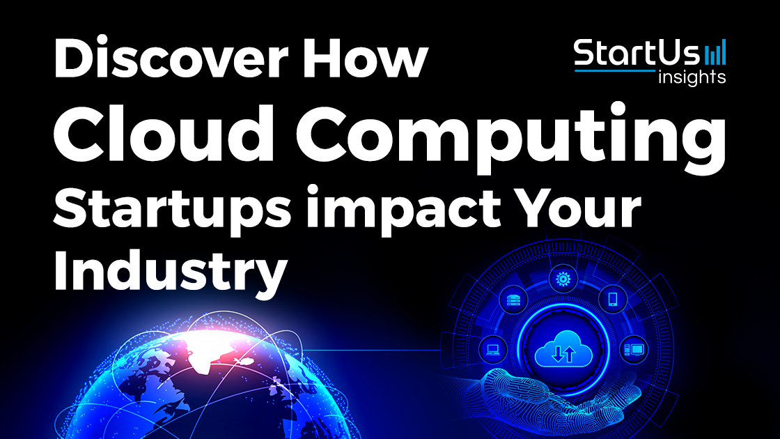 discover-how-cloud-computing-startups-impact-your-industry