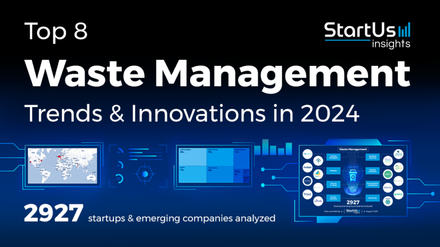Top 8 Waste Management Industry Trends (2024) StartUs Insights
