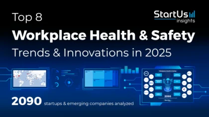 Top 8 Workplace Health and Safety Trends & Innovations in 2025