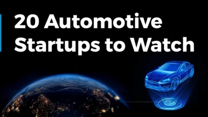 Explore 20 Novel Automotive Startups to Watch (2025)