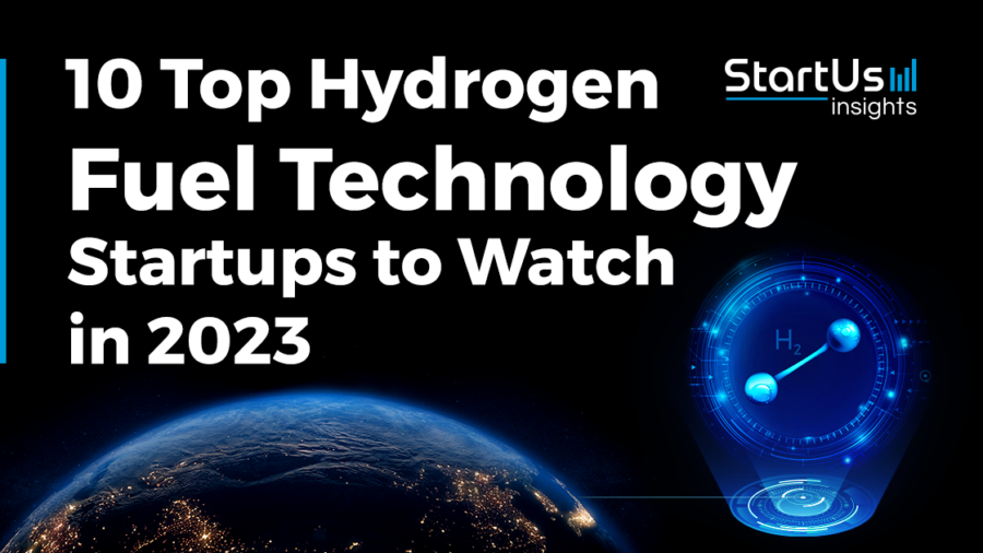 10 Top Hydrogen Fuel Technology Startups to Watch in 2023