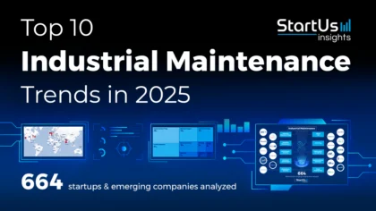 Explore the Top 10 Industrial Maintenance Trends in 2025