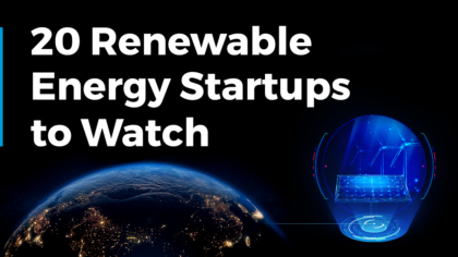 Explore 20 Renewable Energy Startups to Watch in 2025