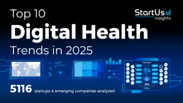 Top 10 Digital Health Trends in 2025 | StartUs Insights