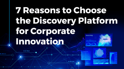 7 Reasons to Choose the Discovery Platform for Corporate Innovation