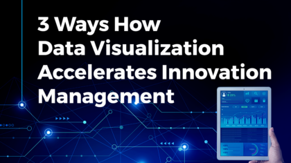 3 Ways How Custom Data Visualization Accelerates Innovation Management