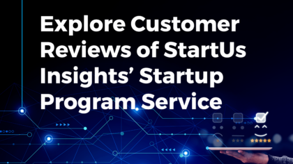 Explore Customer Reviews of StartUs Insights’ Startup Program Service