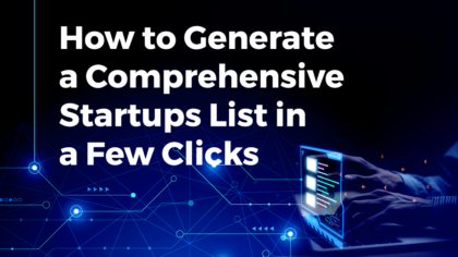 How to Generate a Comprehensive Startups List in a Few Clicks