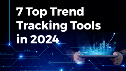 7 Top Trend Tracking Tools in 2024