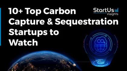 Discover 30 Startups advancing Carbon Capture Utilization & Storage (2025)