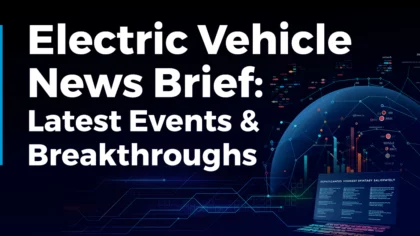 Electric Vehicle News Brief: Latest Events and Breakthroughs (December 2023)