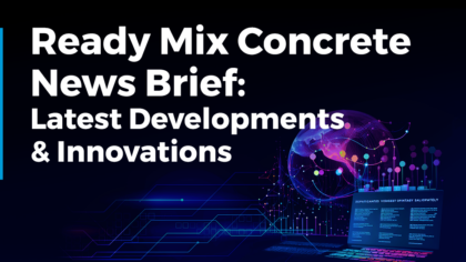 Ready-Mix Concrete News Brief: Latest Developments & Innovations (December 2023)