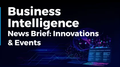 Business Intelligence News Brief: Innovations & Events (February 2024)