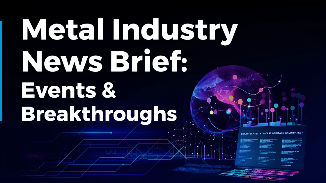 Metal Industry News Brief: Events & Breakthroughs (January 2024)