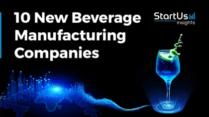 10 New Beverage Manufacturing Companies