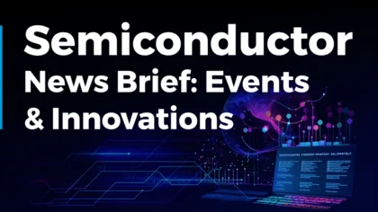 Semiconductor News Brief: Events & Innovations (January 2024)