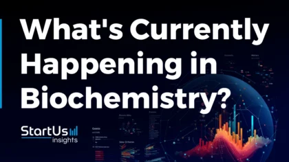 What’s Currently Happening in Biochemistry? (Q1 2024)