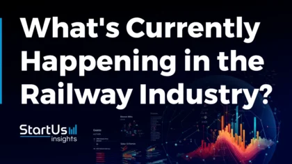 What’s Currently Happening in the Railway Industry? (Q1 2024)