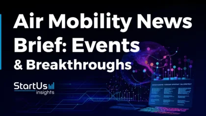 Air Mobility News Brief: Events & Breakthroughs (Q1 2024)