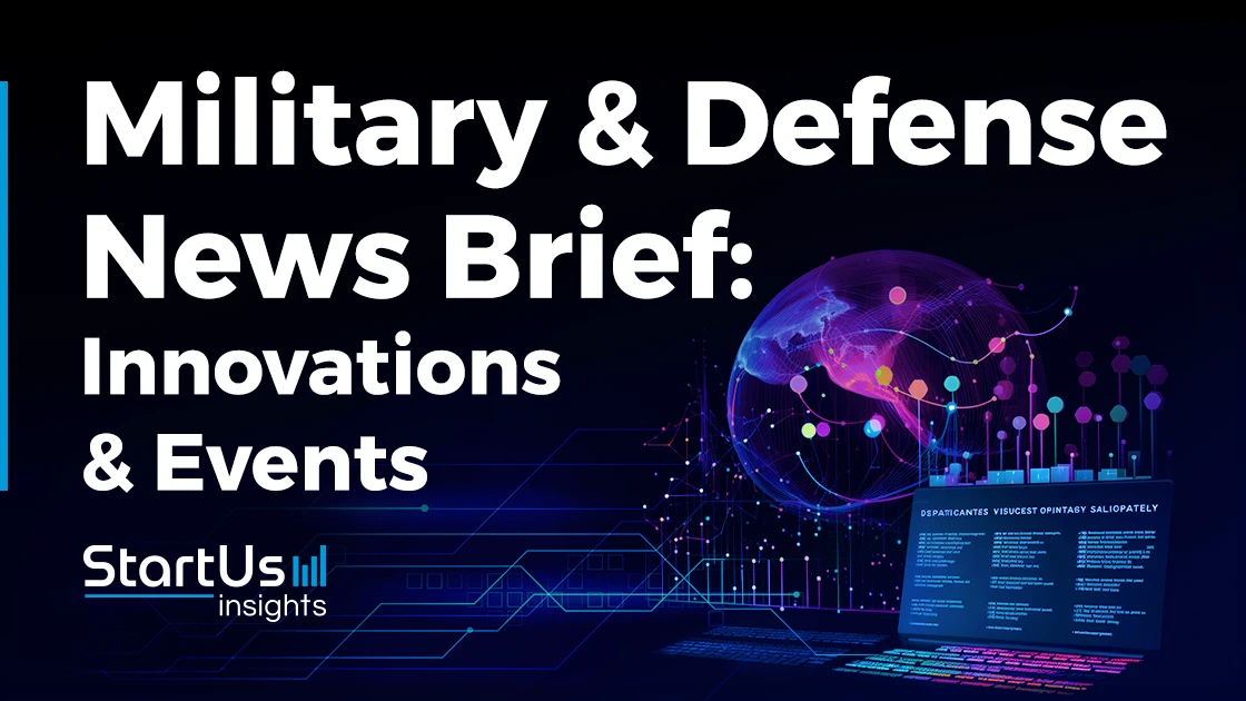 Military Defense News Brief For February 2024 StartUs Insights   Military Defense News Brief SharedImg StartUs Insights Noresize.webp