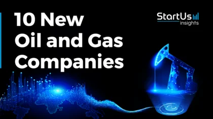 10 New Oil and Gas Companies Shaping the Future of Fuel