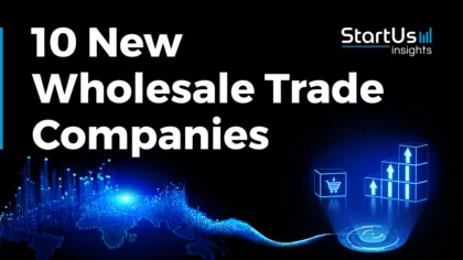 10 New Wholesale Trade Companies Pioneering Efficient Supply Chains