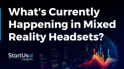 What’s Currently Happening in Mixed Reality Headsets? (February 2024)