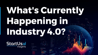 What’s Currently Happening in Industry 4.0? (Q2 2024)