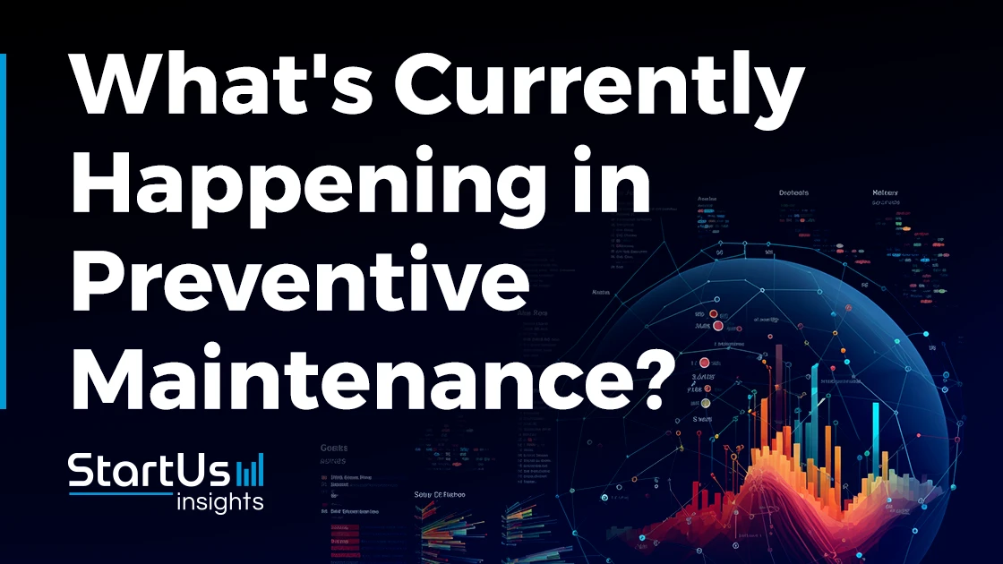 What's Currently Happening In Preventive Maintenance? | Q2 2024