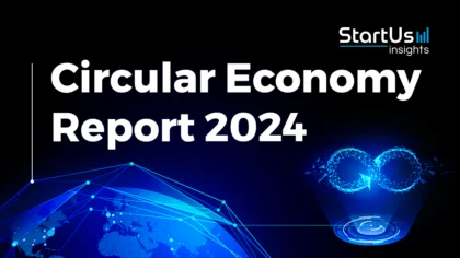 Circular Economy Report | StartUs Insights