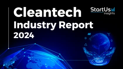 CleanTech Industry Report 2024: Market Data & Innovations