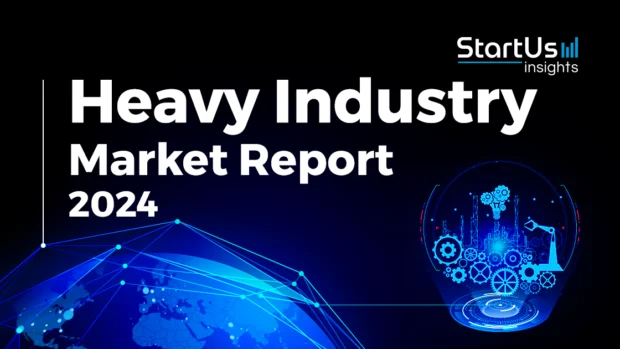 Heavy Industry Market Report 2024 | StartUs Insights